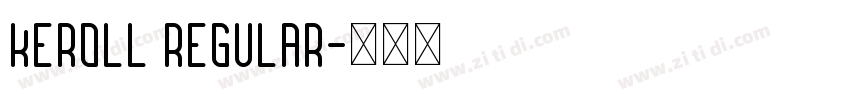 Keroll Regular字体转换